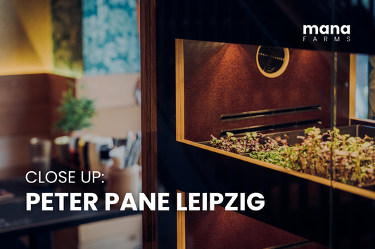 Mana Farms x Peter Pane Leipzig